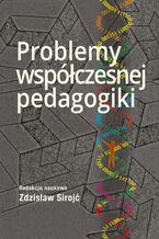 Okładka - Problemy współczesnej pedagogiki - Zdzisław Sirojć