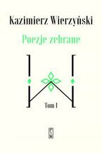 Poezje zebrane. Tom 1 i 2