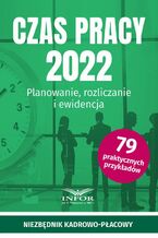 Czas Pracy 2022 Planowanie , rozliczanie i ewidencja
