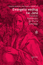 Okładka - Ewangelia według św. Jana - Francis Martin, William M. Wright IV