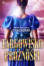 Okładka - Targowisko próżności. Tom 2 - William Makepeace Thackeray