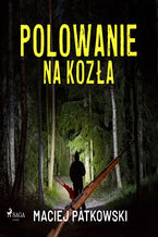Okładka - Polowanie na kozła - Maciej Patkowski