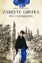 Okładka - Zakryte lustra. Tom 1 Sny i przebudzenia - Ewa Cielesz