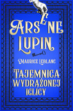 Okładka - Tajemnica wydrążonej iglicy - Maurice Leblanc