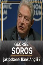 Okładka - George Soros. Jak pokonał Bank Anglii i zarobił na kryzysie azjatyckim - Łukasz Tomys