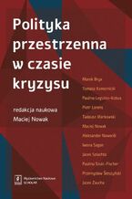 Okładka - Polityka przestrzenna w czasie kryzysu - Maciej Nowak