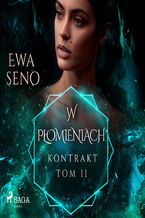 Okładka - Kontrakt. Tom II. W płomieniach - Ewa Seno