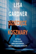 Okładka - DZIECIĘCE KOSZMARY - Lisa Gardner