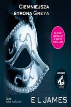 Okładka - Ciemniejsza strona Greya - E L James