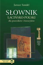 Okadka ksiki Sownik acisko-polski dla prawnikw i historykw