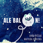 Okładka - Ale balon! - Anna Ryźlak