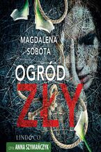 Okładka - Ogród zły - Magdalena Sobota