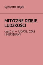 Okładka - Mityczne dzieje ludzkości - Sylwestra Rojek