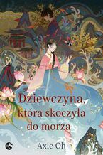 Okładka - Dziewczyna, która wskoczyła do morza - Axie Oh