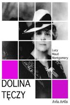 Okładka - Dolina Tęczy - Lucy Maud Montgomery