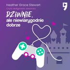 Dziwnie, ale niewiarygodnie dobrze