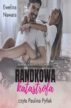 Okładka - Randkowa katastrofa - Ewelina Nawara