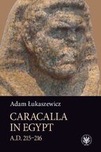 Caracalla in Egypt (A.D. 215216)