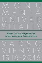 Okładka - Nauki ścisłe i przyrodnicze na Uniwersytecie Warszawskim - Andrzej Kajetan Wróblewski