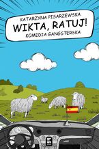 Okładka - Wikta, ratuj! - Katarzyna Pisarzewska