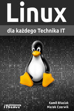 Okładka - Linux dla każdego Technika IT - Kamil Błasiak, Marek Czerwik