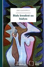 Okładka - Biały kwadrat na białym - Jerzy Jarniewicz