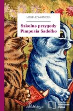 Okładka - Szkolne przygody Pimpusia Sadełko - Maria Konopnicka