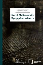 Okadka ksiki Karol Maliszewski: By pdem wiersza