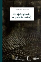 *** (Jak igła do zszywania owiec)