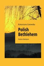 Okładka - Polish Bethlehem - Katarzyna Lisowska