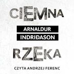 Ciemna rzeka. Komisarz Erlendur Sveinsson. Tom 9