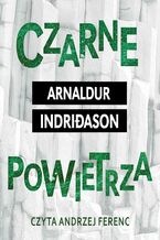 Okładka - Czarne powietrza. Komisarz Erlendur Sveinsson. Tom 10 - Arnaldur Indridason