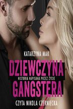 Okładka - Dziewczyna gangstera - Katarzyna Mak