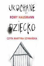 Okładka - Ukochane dziecko - Romy Hausmann