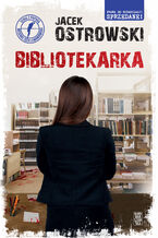 Okładka - Bibliotekarka - Jacek Ostrowski