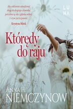 Okładka - Którędy do raju - Anna H. Niemczynow