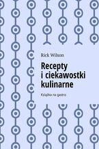 Recepty i ciekawostki kulinarne