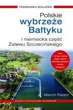 Okładka - Polskie wybrzeże Bałtyku i niemiecka część Zalewu Szczecińskiego - Marcin Palacz