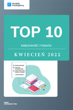Okadka ksiki TOP 10 Ksigowo i podatki - kwiecie 2022