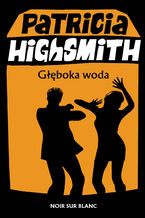 Okładka - Głęboka woda - Patricia Highsmith