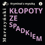 Okładka - Kłopoty ze spadkiem - Antoni Marczyński