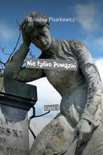 Okładka - Nie tylko Powązki - Mirosław Pisarkiewicz