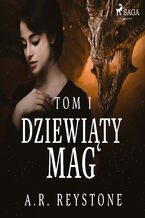 Okładka - Dziewiąty Mag. Tom 1 - A.R. Reystone