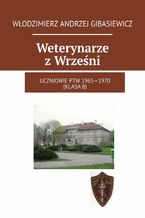 Okładka - Weterynarze z Wrześni - Włodzimierz Gibasiewicz