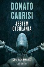 Okładka - JESTEM OTCHŁANIĄ - Donato Carrisi