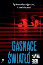 Okładka - Gasnące światło - Hanna Greń