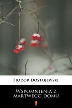 Okładka - Wspomnienia z martwego domu - Fiodor Dostojewski