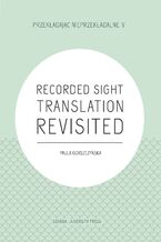 Recorded Sight Translation Revisited