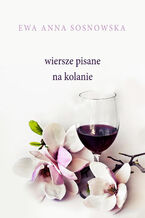 Wiersze pisane na kolanie