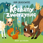 Okładka - Kochany zwierzyniec - Jan Grabowski